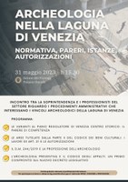 Archeologia nella Laguna di Venezia - Normativa. Pareri. Autorizzazioni - 31 maggio h. 15.30 - Palazzo Ducale, Salone del Piovego.